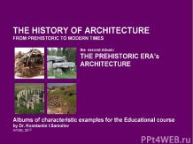 THE PREHISTORIC ERA’s ARCHITECTURE / The history of Architecture from Prehistori