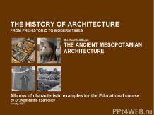 THE ANCIENT MESOPOTAMIAN ARCHITECTURE / The history of Architecture from Prehist
