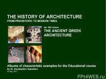 THE ANCIENT GREEK ARCHITECTURE / The history of Architecture from Prehistoric to