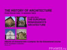 THE EUROPEAN RENAISSANCE'S ARCHITECTURE / The history of Architecture from Prehi