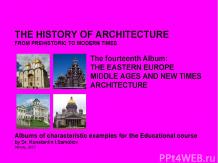 THE EASTERN EUROPE MIDDLE AGES AND NEW TIMES ARCHITECTURE / The history of Archi