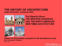 THE WESTERN EUROPEAN AND THE NORTH AMERICAN NEW TIMES ARCHITECTURE / The history