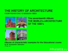 THE WORLD’s ARCHITECTURE OF THE 1880’s / The history of Architecture from Prehis