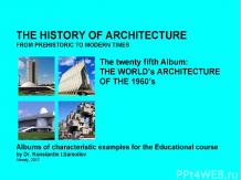 THE WORLD’s ARCHITECTURE OF THE 1960’s / The history of Architecture from Prehis