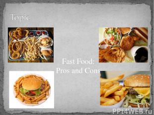 Fast Food: Pros and Cons