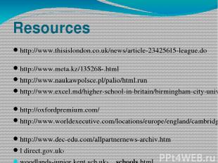 Resources http://www.thisislondon.co.uk/news/article-23425615-league.do http://w