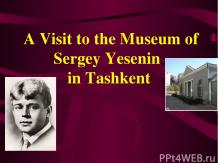 A Visit to the Museum of Sergey Yesenin in Tashkent