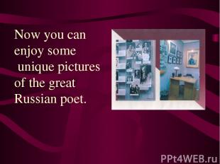 Now you can enjoy some unique pictures of the great Russian poet.