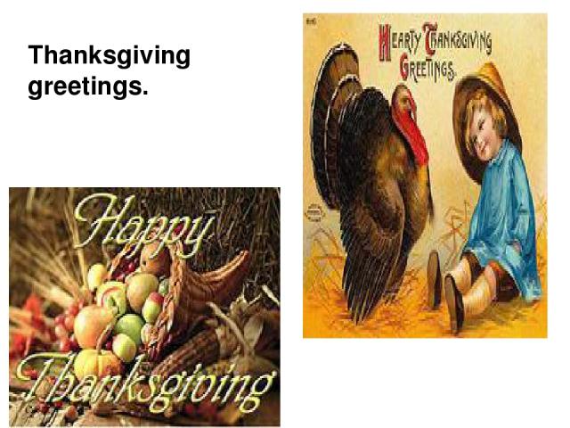 Thanksgiving greetings.