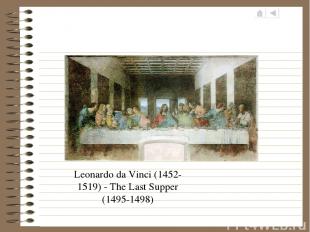 Leonardo da Vinci (1452-1519) - The Last Supper (1495-1498)