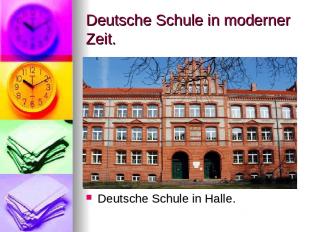 Deutsche Schule in moderner Zeit. Deutsche Schule in Halle.