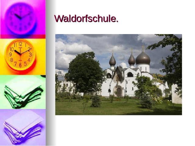 Waldorfschule.