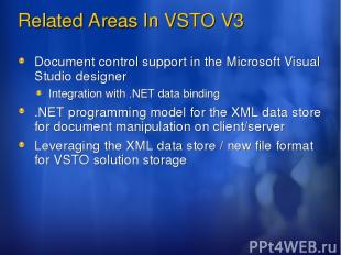 Related Areas In VSTO V3 Document control support in the Microsoft Visual Studio