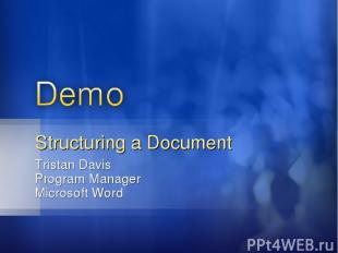 Tristan Davis Program Manager Microsoft Word Structuring a Document