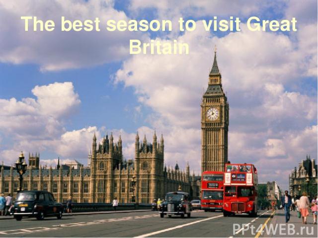 The best season to visit Great Britain