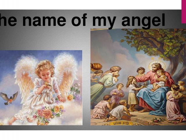 The name of my angel