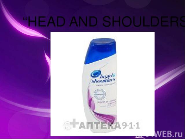 “HEAD AND SHOULDERS”