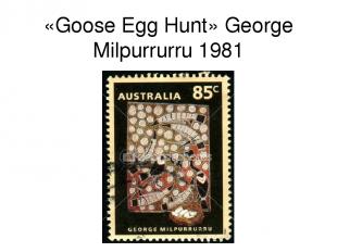 «Goose Egg Hunt» George Milpurrurru 1981