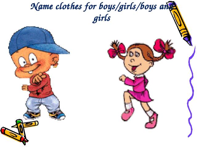 Name clothes for boys/girls/boys and girls
