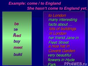 be see read buy meet build to London many interesting facts about … lots of buil