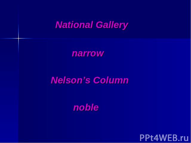 National Gallery narrow Nelson’s Column noble