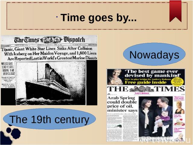 Time goes by... The 19th century Nowadays