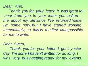 Dear Ann, Thank you for your letter. It was great to hear from you. In your lett