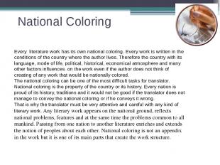 National Coloring Every literature work has its own national coloring. Every wor