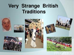 Very Strange British Traditions
