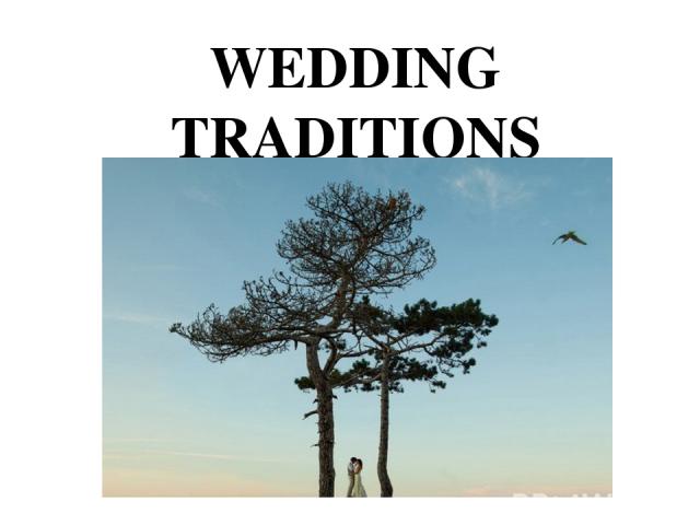 WEDDING TRADITIONS