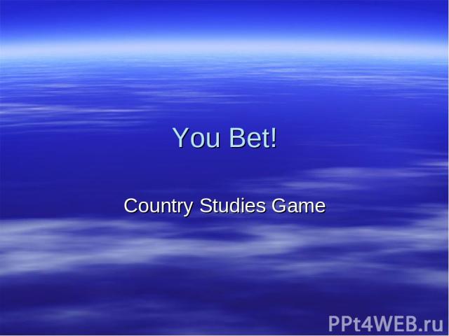 You Bet! Country Studies Game