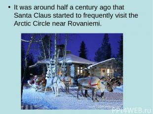 It was around half a century ago that Santa Claus started to frequently visit th