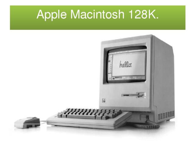 Apple Macintosh 128K.