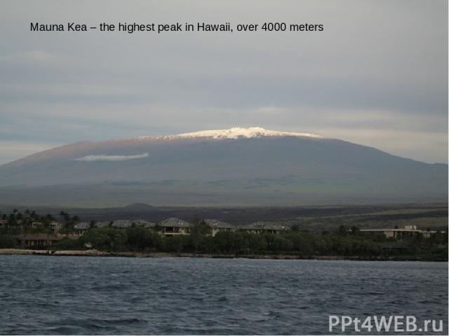 Mauna Kea – the highest peak in Hawaii, over 4000 meters