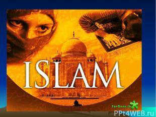 Религия: Ислам Исла м — монотеистическая мировая религия. Слово «ислам» переводи