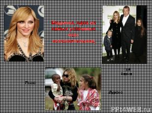 Мадонна, одна из самых успешных поп-исполнительниц Лурдес Гай Ритчи Рокко