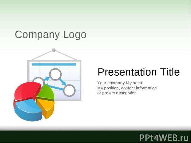 Presentation Title Your company My name My position, contact information or project description Company Logo