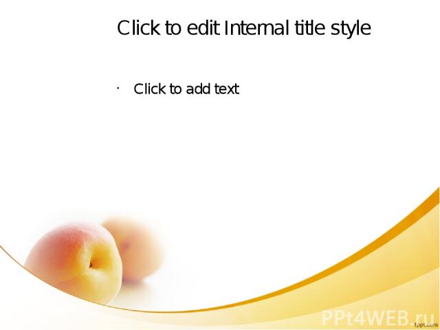 Click to edit Internal title style Click to add text