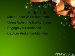 Slide Title Make Effective Presentations Using Awesome Backgrounds Engage your A