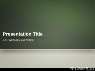 Presentation Title Your company information