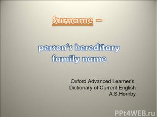Oxford Advanced Learner’s Dictionary of Current English A.S.Hornby