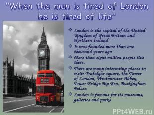 London is the capital of the United Kingdom of Great Britain and Northern Irelan