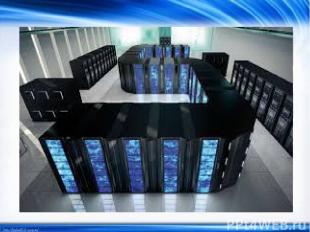 Суперкомпьютер (Supercomputer) – жүз мыңдаған немесе миллиондаған доллар тұратын