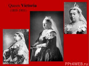 Queen Victoria (1819-1901)