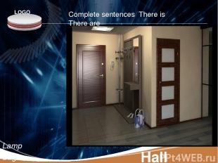 Hall Lamp Bag Door Wall Floor Telephone Complete sentences There is There are LO