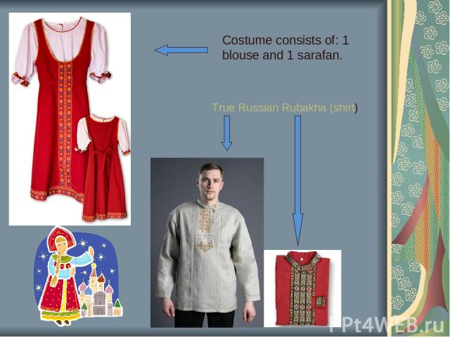 Costume consists of: 1 blouse and 1 sarafan. True Russian Rubakha (shirt)