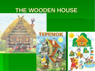 THE WOODEN HOUSE