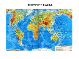 THE MAP OF THE WORLD