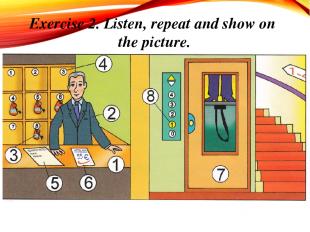 Exercise 2. Listen, repeat and show on the picture.