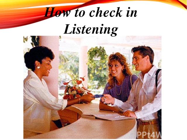 How to check in Listening